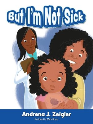 cover image of But I'm Not Sick!